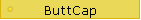 ButtCap